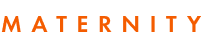 MATERNITY